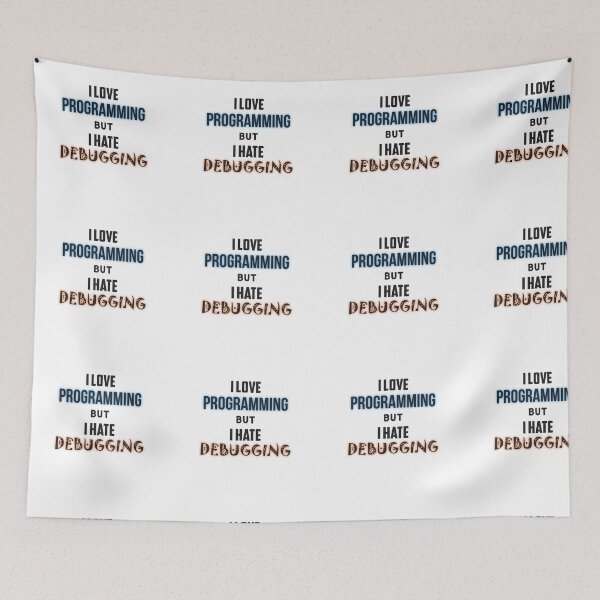 Item preview, I love programming but I hate debugging. designed and sold by Westorm.