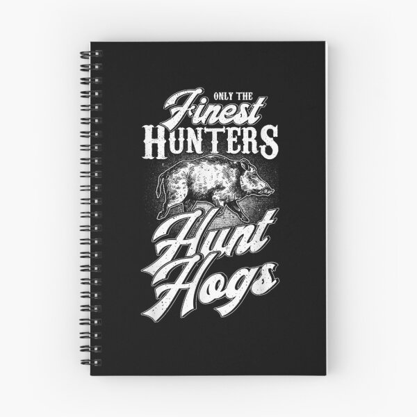 Item preview, Only The Finest Hunters Hunt Hogs Hunter designed and sold by tolivia.