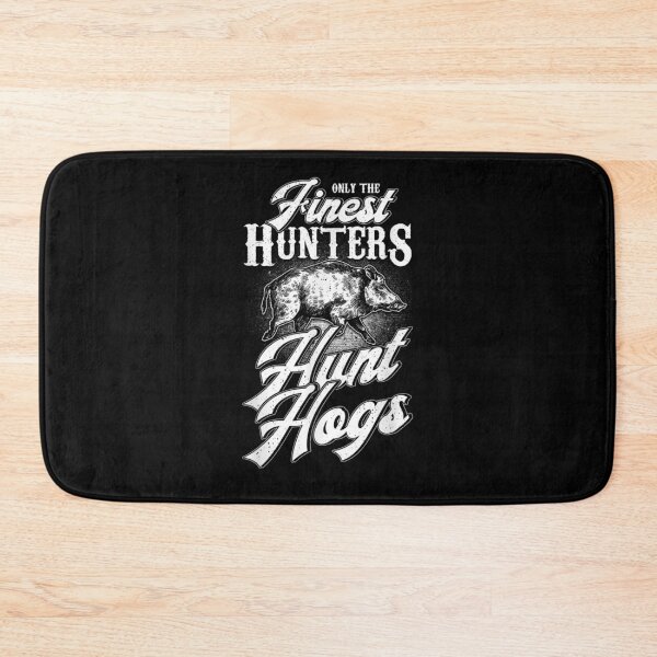 Item preview, Only The Finest Hunters Hunt Hogs Hunter designed and sold by tolivia.