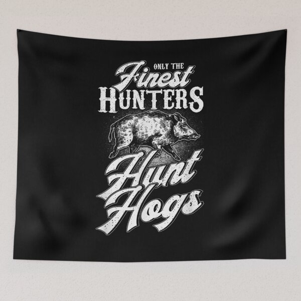 Item preview, Only The Finest Hunters Hunt Hogs Hunter designed and sold by tolivia.