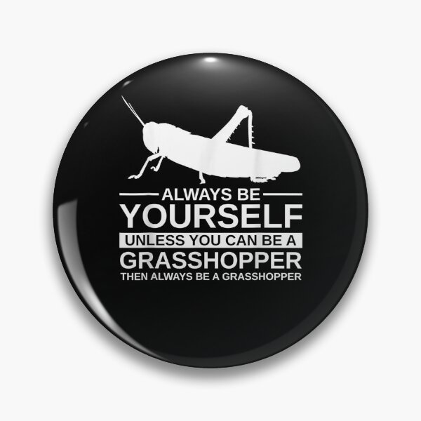 Item preview, Always Be Yourself Grasshopper Gift For Katydid designed and sold by tolivia.