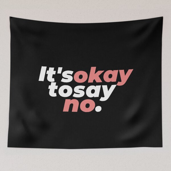 Item preview, It's Okay To Say No designed and sold by TopStyles.