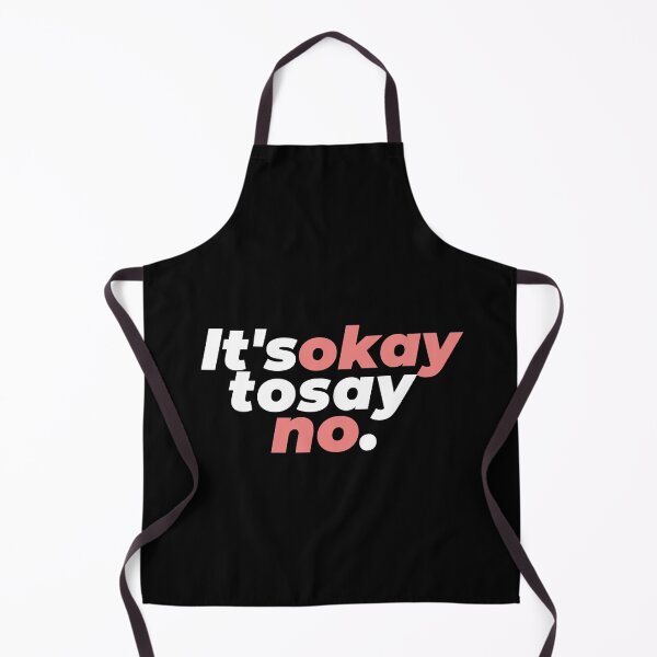 Item preview, It's Okay To Say No designed and sold by TopStyles.