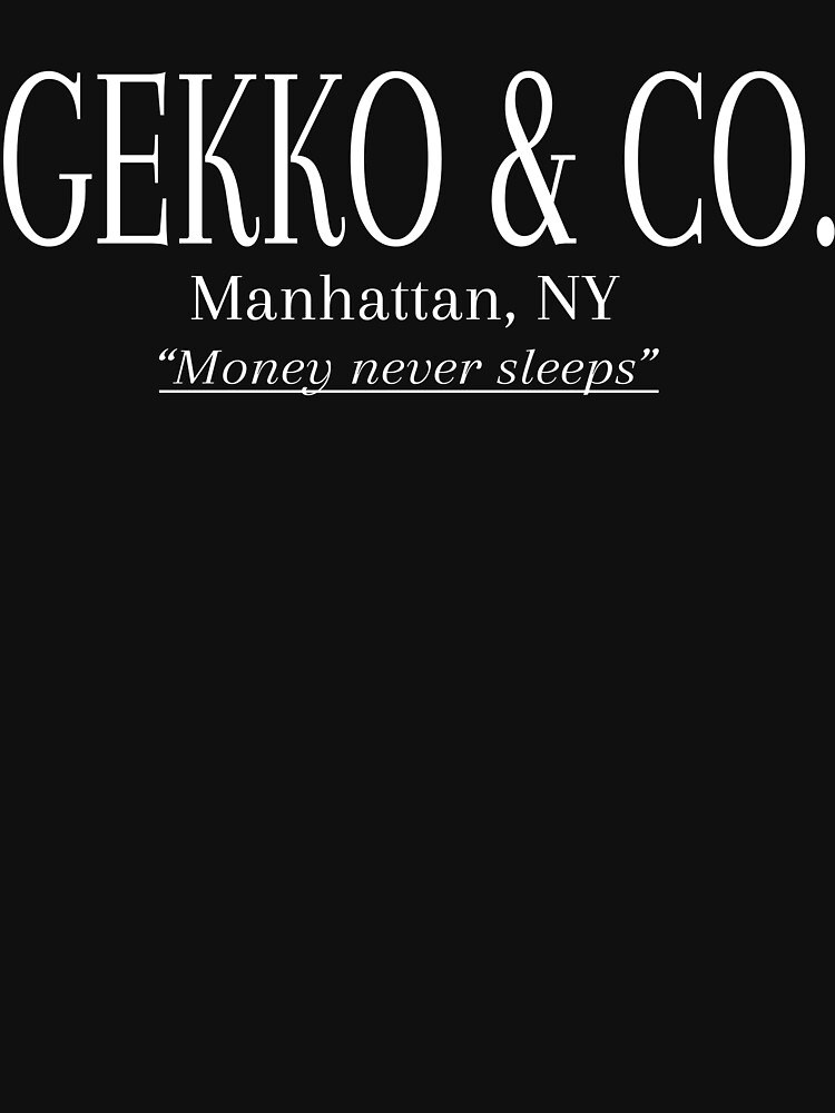 "Gekko & Co. - Wall Street Movie - Gordon Gekko" T-shirt for Sale by