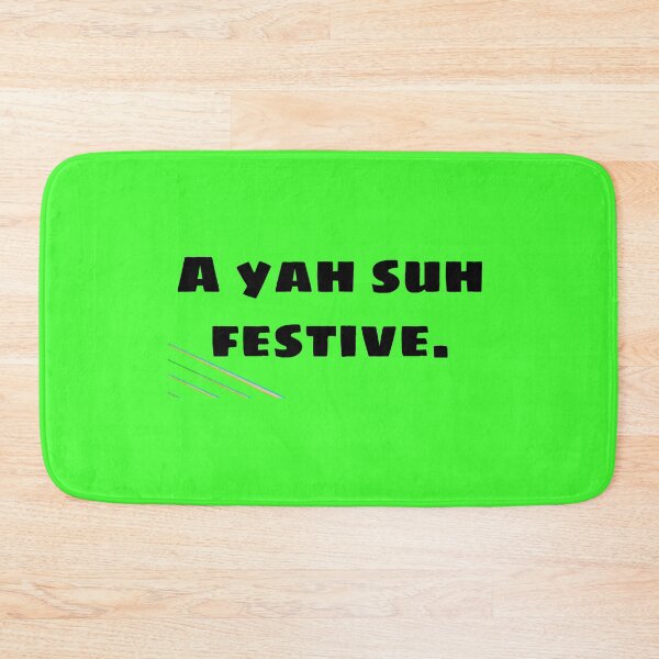 Item preview, A yah suh nfestive. designed and sold by VibesEmpress.
