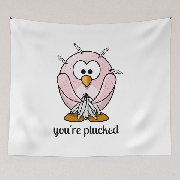 Item preview, You're Plucked designed and sold by Martini-Four.