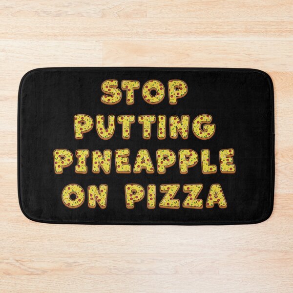 Item preview, Stop Putting Pineapple on Pizza - Funny designed and sold by Ravensdesign.