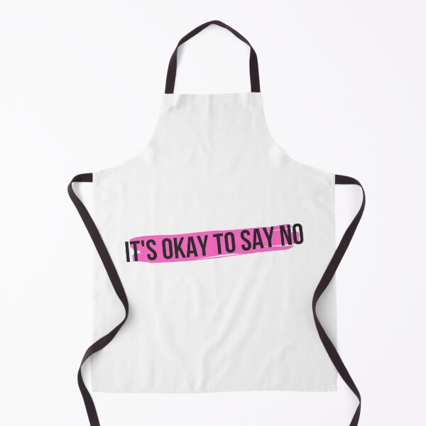 Item preview, It's Okay To Say No designed and sold by TopStyles.