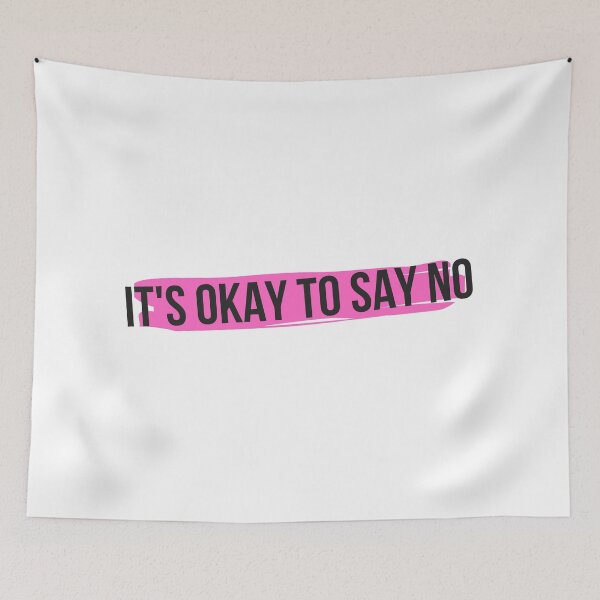Item preview, It's Okay To Say No designed and sold by TopStyles.