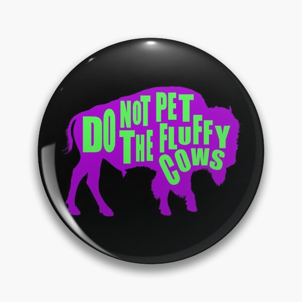 Item preview,  Do Not Pet The Fluffy Cows designed and sold by printhappy4you.