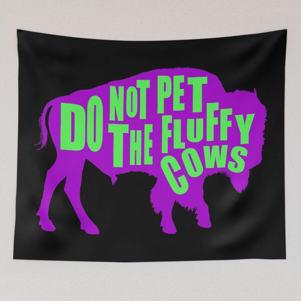 Item preview,  Do Not Pet The Fluffy Cows designed and sold by printhappy4you.