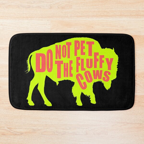 Item preview,  Do Not Pet The Fluffy Cows designed and sold by printhappy4you.