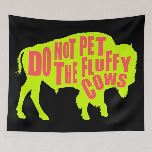 Item preview,  Do Not Pet The Fluffy Cows designed and sold by printhappy4you.