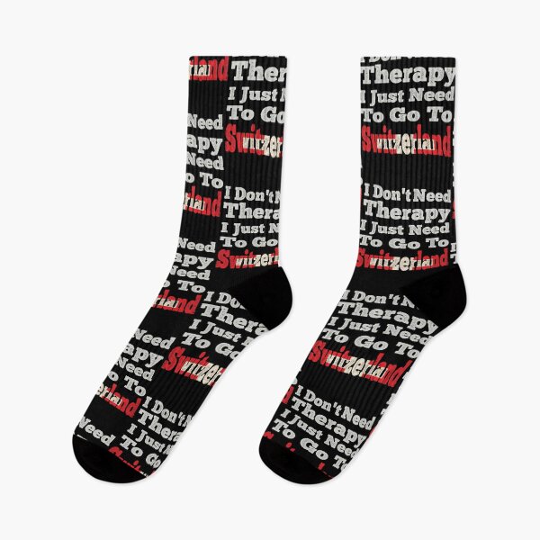 Item preview, I Don't Need Therapy I Just Need To Go To Switzerland designed and sold by LarrysDesigns.
