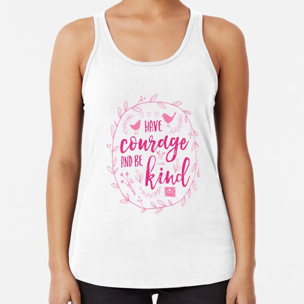 Have Courage and Be Kind Typography Raspberry Pink Racerback Tank Top