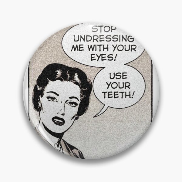 Item preview, Stop undressing me with your eyes! designed and sold by Kla357.