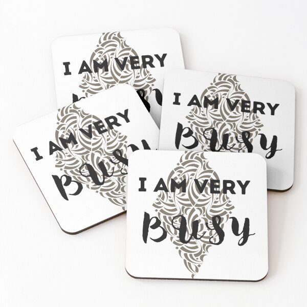 Item preview, I am very busy busy busy funny cool design designed and sold by Hohohaxi.