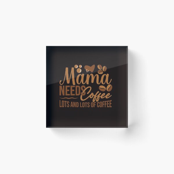 Item preview, Mama needs Coffee  designed and sold by Sassylife.
