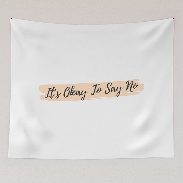 Item preview, It's Okay To Say No designed and sold by TopStyles.