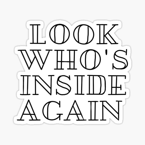 Item preview, Look Who’s Inside Again designed and sold by mjalred.