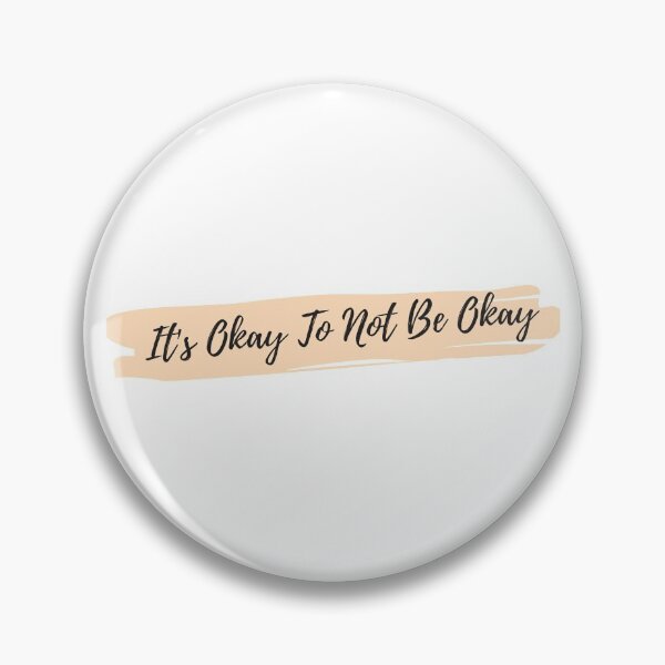 Item preview, It's Okay To Not Be Okay designed and sold by TopStyles.