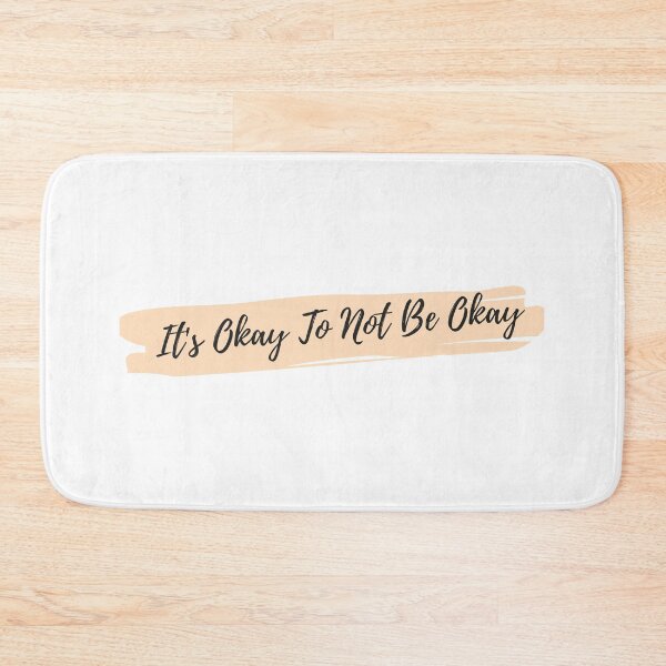 Item preview, It's Okay To Not Be Okay designed and sold by TopStyles.