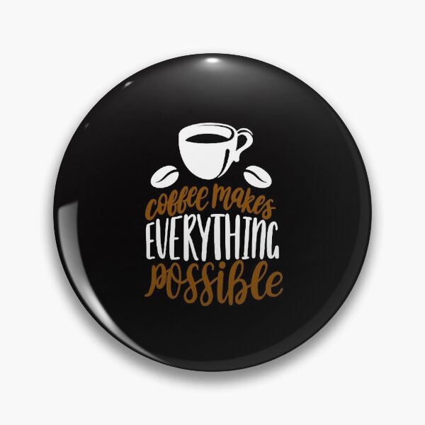 Item preview, Coffee Makes Everything Possible Cup & Beans designed and sold by WearWolfDesigns.