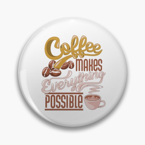 Item preview, Coffee Makes Everything Possible Cup & Beans Multi Color designed and sold by WearWolfDesigns.