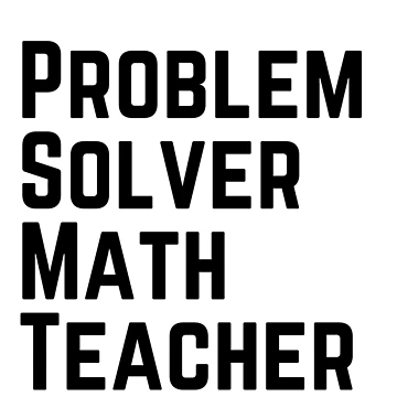 Artwork thumbnail, Problem Solver Math Teacher by Zaibo