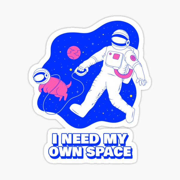 i-need-my-own-space-sticker-for-sale-by-amine-creation-redbubble