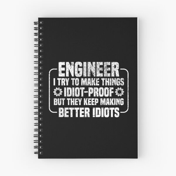 Item preview, Funny Engineer I Try To Make Things Idiot Proof But They Keep Making Better Idiots T-shirt designed and sold by levdone.
