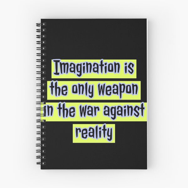 Item preview, imagination is the only weapon in the war against reality designed and sold by Mariocii.