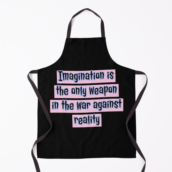 Item preview, Imagination is the only weapon in the war against reality designed and sold by Mariocii.