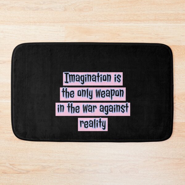 Item preview, Imagination is the only weapon in the war against reality designed and sold by Mariocii.
