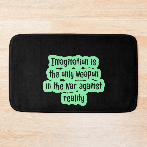 Item preview, Imagination is the only weapon in the war against reality designed and sold by Mariocii.