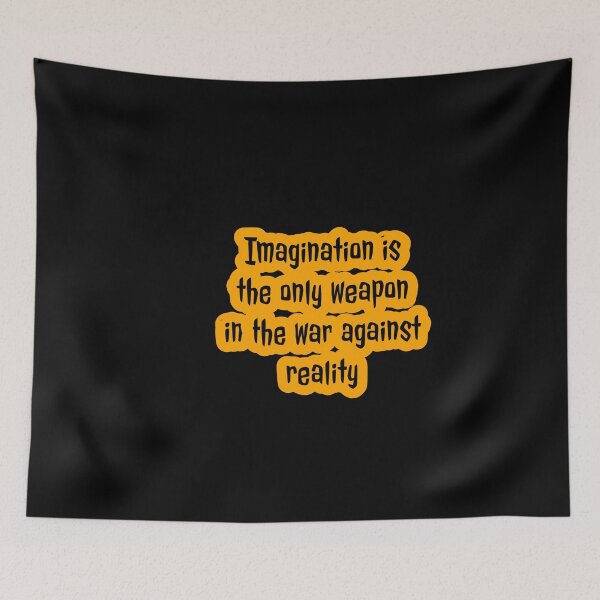 Item preview, Imagination is the only weapon in the war against reality designed and sold by Mariocii.