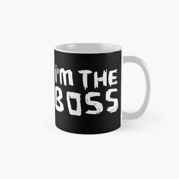 Item preview, Im the Boss designed and sold by badlydrawnbabe.