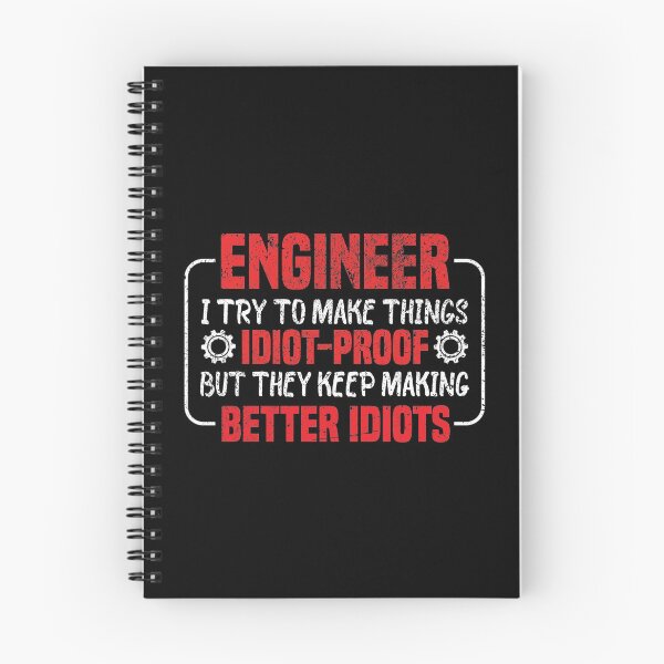 Item preview, Funny Engineer I Try To Make Things Idiot Proof But They Keep Making Better Idiots T-shirt designed and sold by levdone.