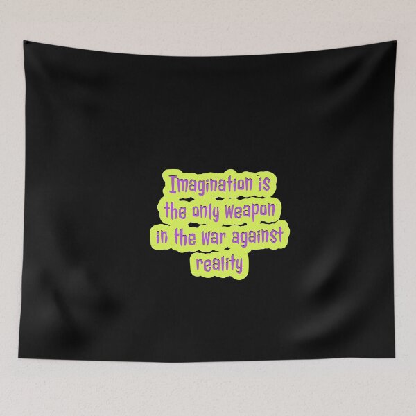 Item preview, Imagination is the only weapon in the war against reality designed and sold by Mariocii.