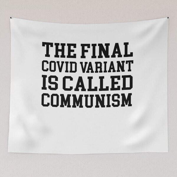 Item preview, The final covid variant is called communism designed and sold by Mirnamar.