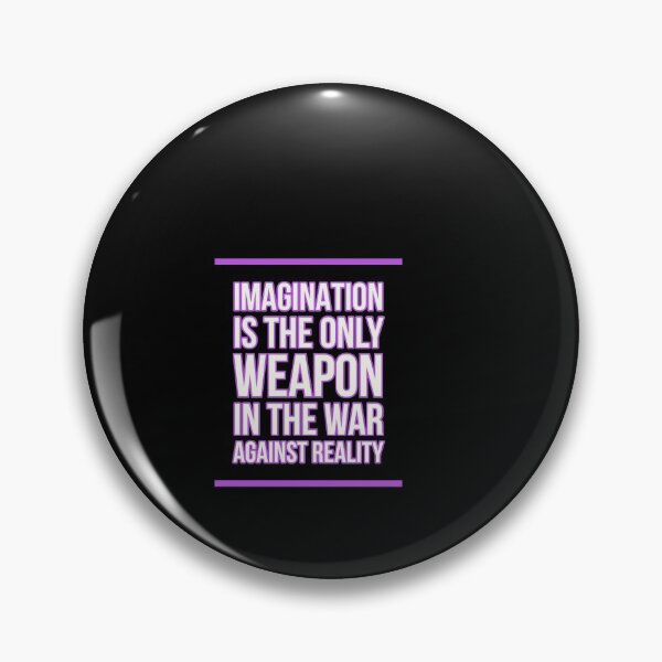 Item preview, Imagination is the only weapon in the war against reality designed and sold by Mariocii.