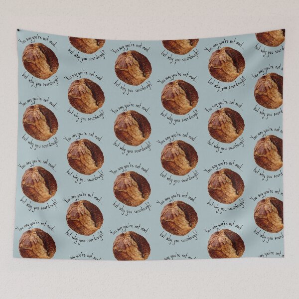 Item preview, Why you sourdough? designed and sold by lovebread.