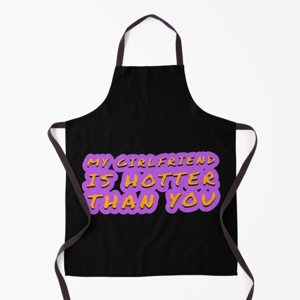 Item preview, my girlfriend is hotter than you designed and sold by Mariocii.