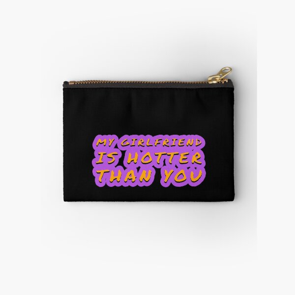 Item preview, my girlfriend is hotter than you designed and sold by Mariocii.