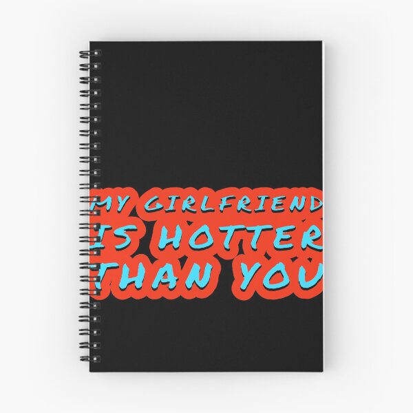 Item preview, my girlfriend is hotter than you designed and sold by Mariocii.