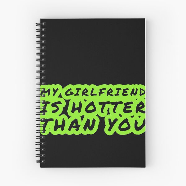 Item preview, my girlfriend is hotter than you designed and sold by Mariocii.