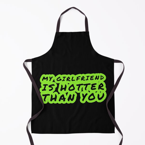 Item preview, my girlfriend is hotter than you designed and sold by Mariocii.