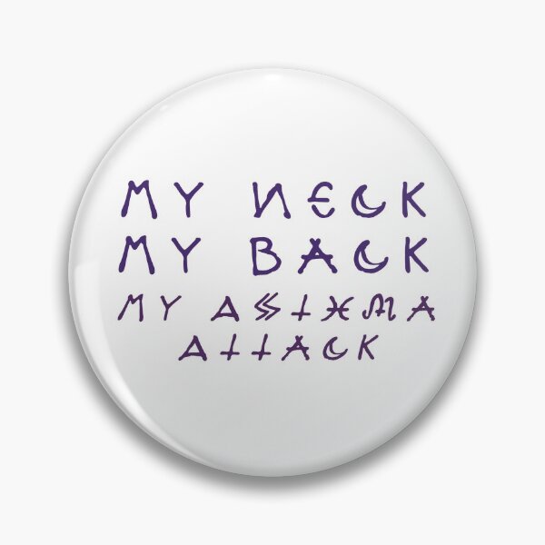 Item preview, My Neck My Back My Asthma Attack designed and sold by candiekain.