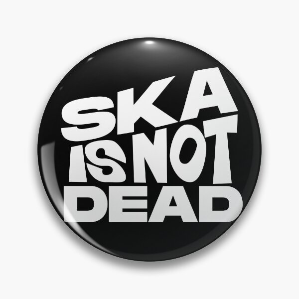 Item preview, SKA IS NOT DEAD (White Text) designed and sold by Prissanthemum.