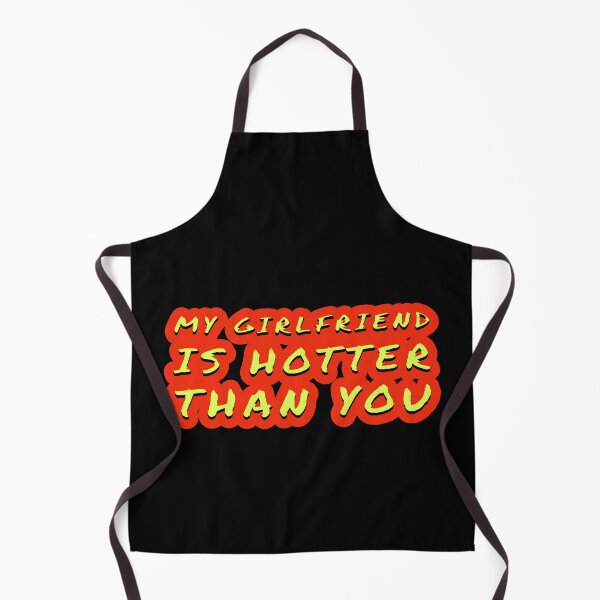 Item preview, my girlfriend is hotter than you designed and sold by Mariocii.